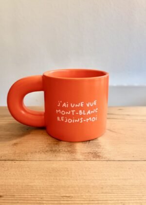 Mug | J'ai une vue Mont-Blanc rejoins-moi