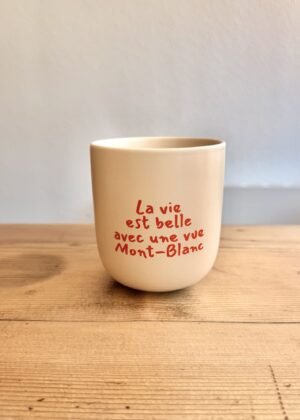Tasse | La vie est belle avec une vue Mont-Blanc